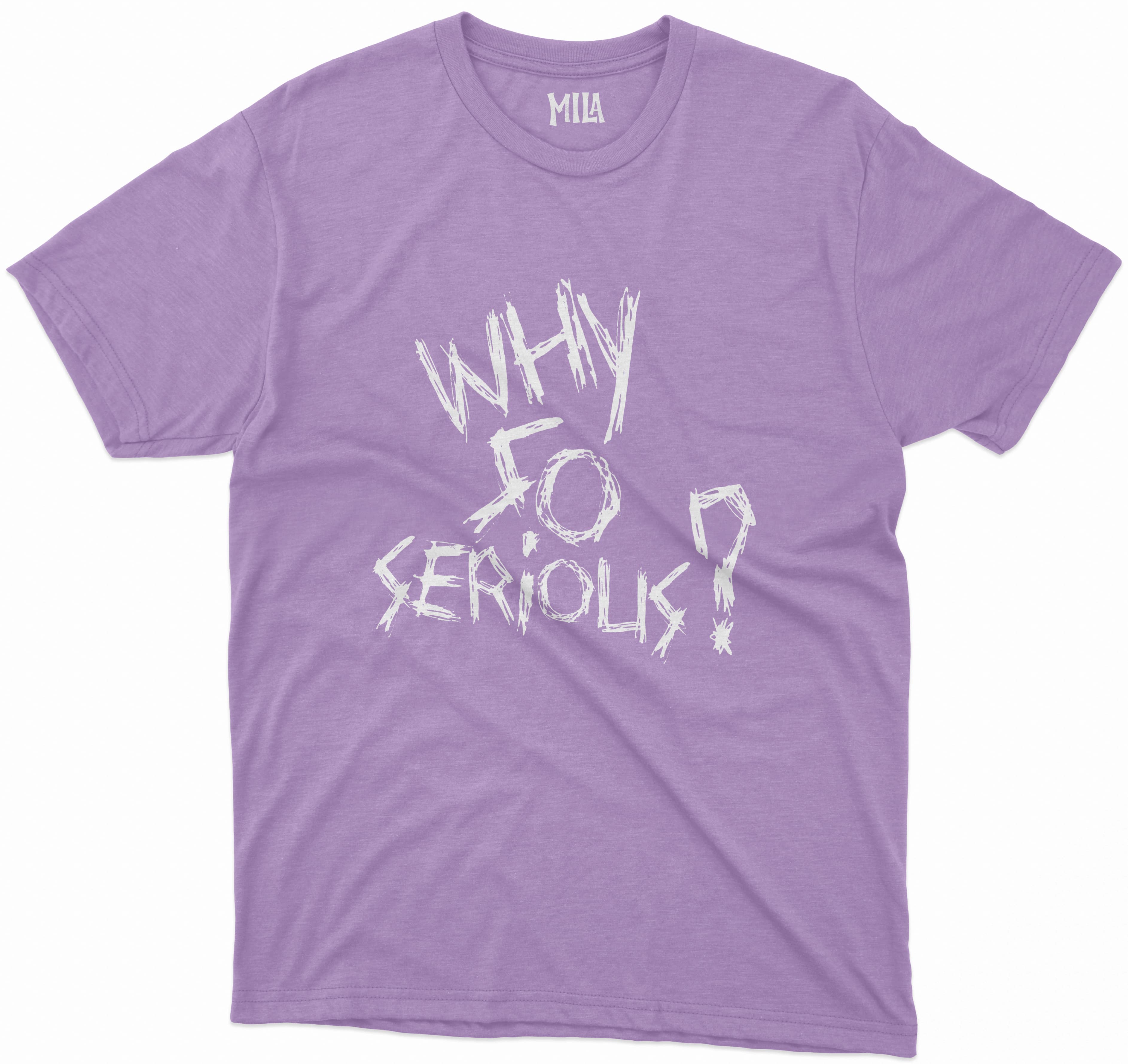 Image of Why So Serious T Shirt