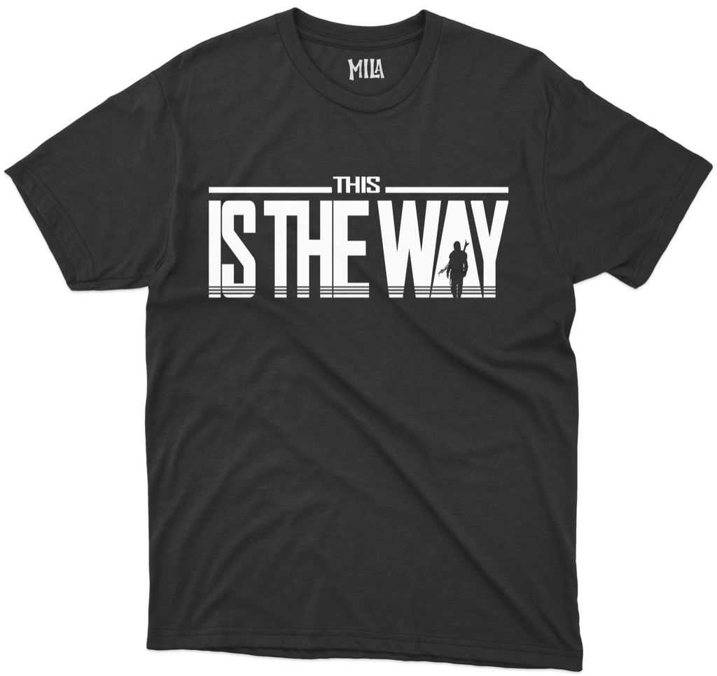 Image of This Is The Way Tshirt