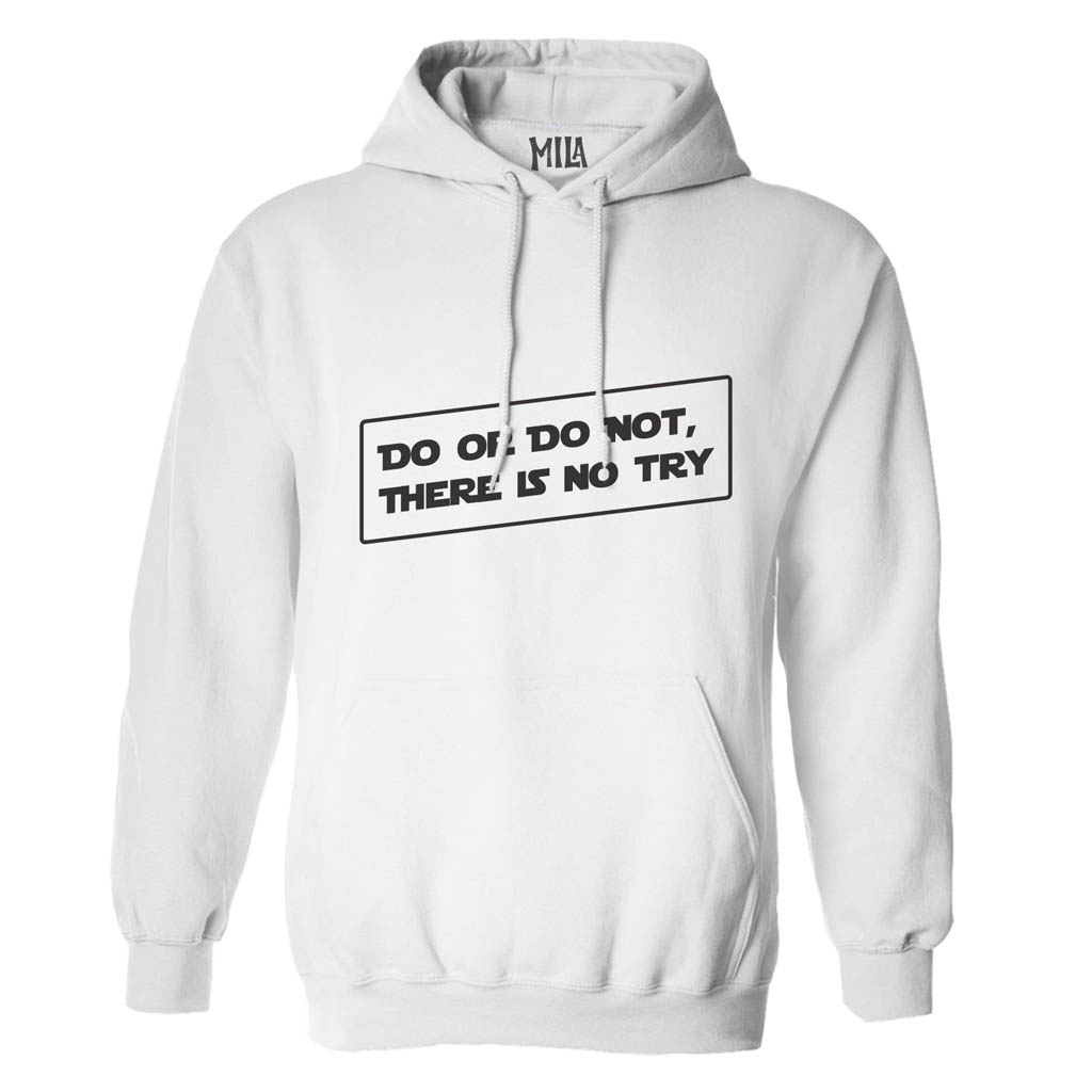 Image of Do or Do Not Hoodie