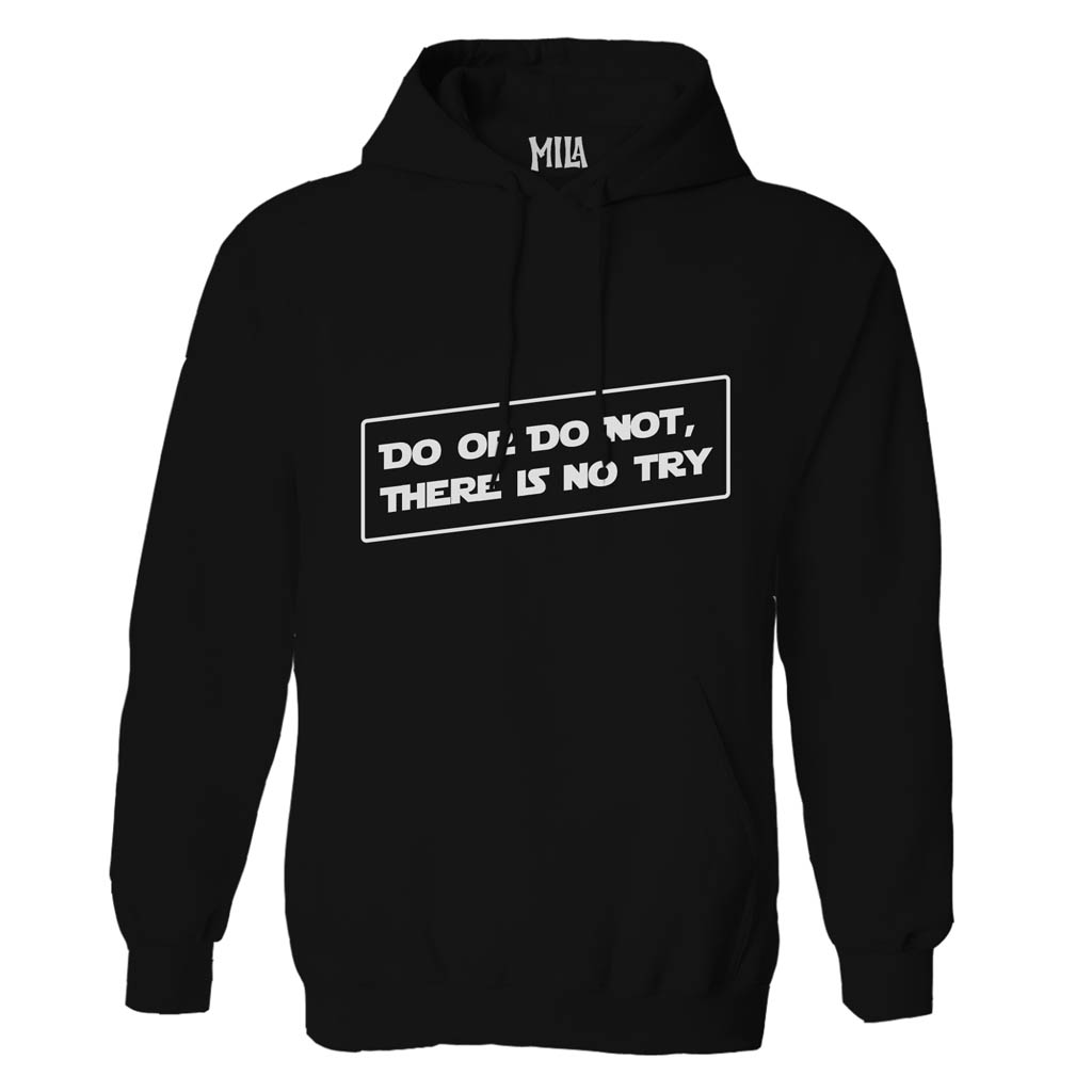 Image of Do or Do Not Hoodie