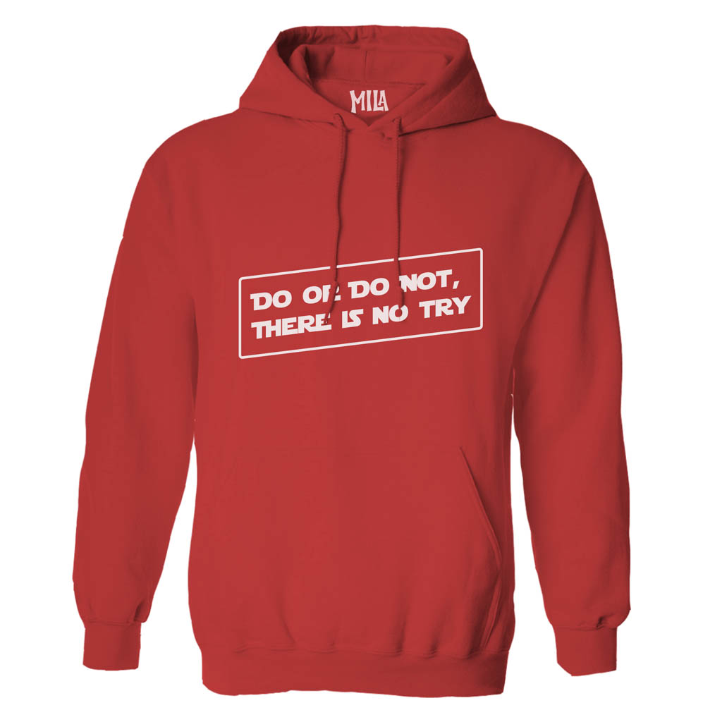 Image of Do or Do Not Hoodie