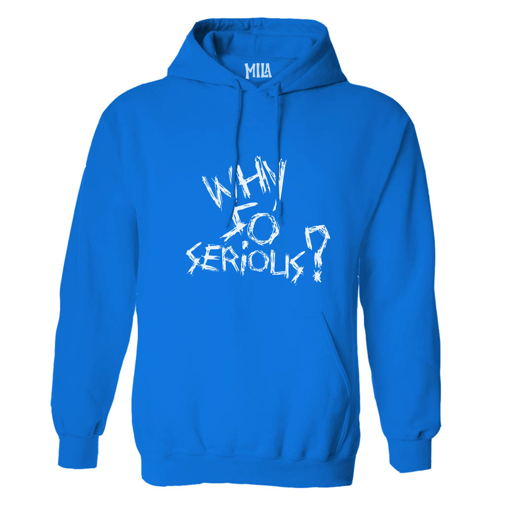 Image of Why So Serious Hoodies