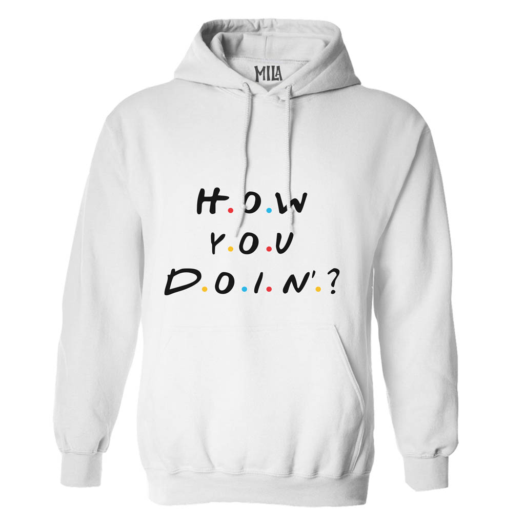 Image of How you doin? Hoodie