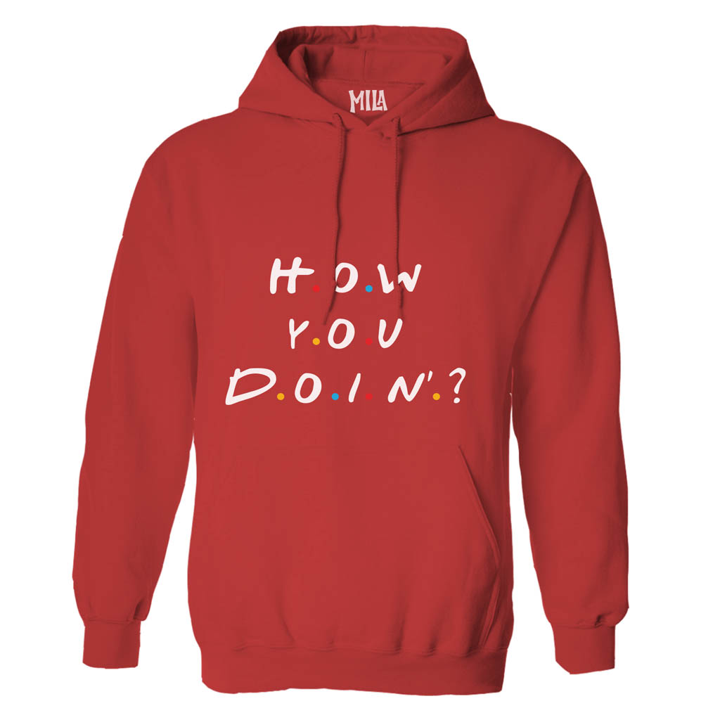 Image of How you doin? Hoodie